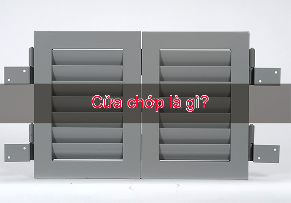 cua-chop-la-gi